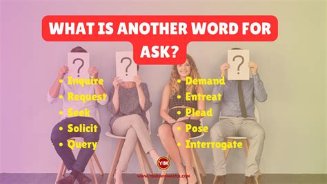 ask thesaurus|formal word for ask.